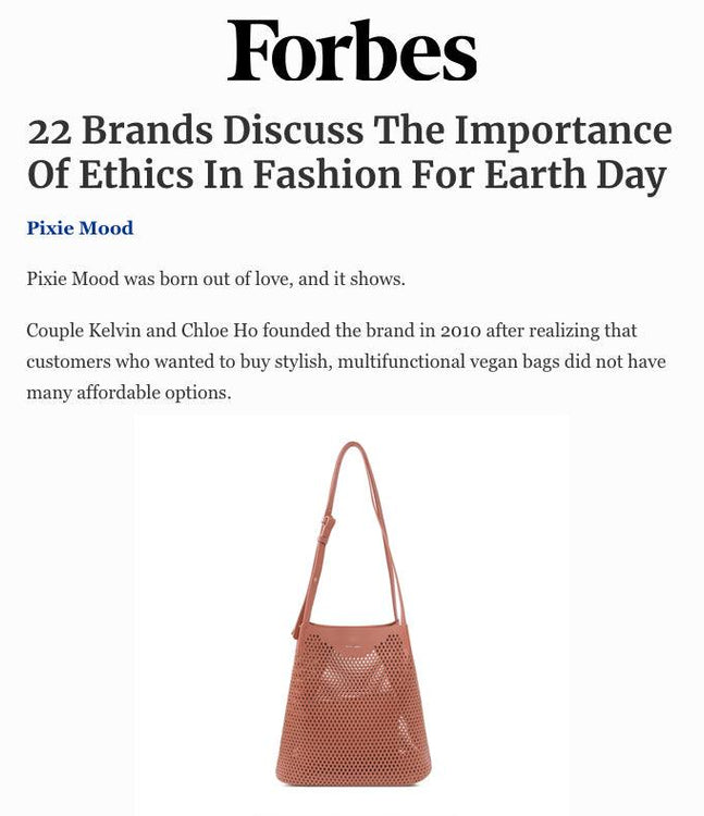 Forbes: 22 Brands Discuss The Importance Of Ethics In Fashion For Earth Day